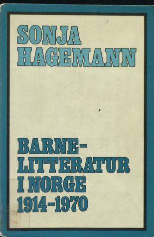 Barnelitteratur i Norge 1914-1970 (Norwegian Edition)