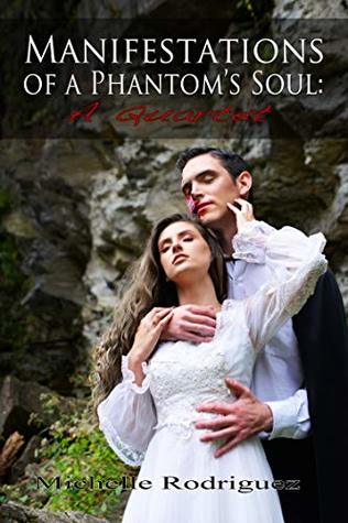 Manifestations of a Phantom's Soul: A Quartet (Kindle Edition)