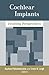 Cochlear Implants: Evolving Perspectives