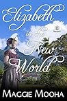 Elizabeth in the New World (The Darcys, Book 1)