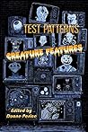 Test Patterns: Creature Features