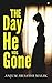The Day He Was Gone by Anjum Awasthi Malik