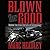 Blown for Good: Behind the ...