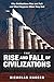 The Rise and Fall of Civili...