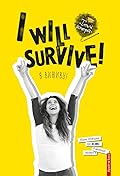 I will survive! Я виживу!