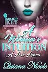 A Woman's Intuition: A Love Lesson A Woman's Intuition: A Love Lesson