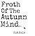 Froth of the Autumn Mind