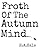 Froth of the Autumn Mind