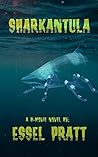 Sharkantula (B-Movie Novels #1)