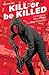 Kill or be Killed, Vol. 2 (Kill or be Killed, #2)