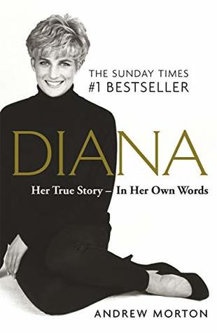 Portada de Diana: Her True Story - In Her Own Words, de Andrew Morton