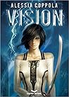 Vision by Alessia Coppola Vision by Alessia Coppola
