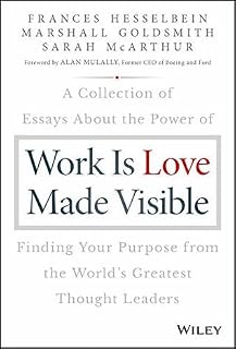 Work is Love Made Visible by Frances Hesselbein