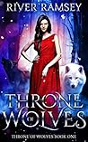 Throne of Wolves (Throne of Wolves #1) Throne of Wolves (Throne of Wolves #1)