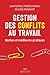 Gestion des conflits au travail: Mythes et meilleures pratiques (AFFAIRES) (French Edition)