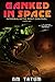 Ganked In Space (Intergalac...