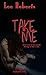 Take Me
