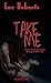 Take Me