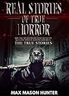 Real Stories of True Horror: Brutal Murderers that went on Killing Sprees across America – THE TRUE STORIES