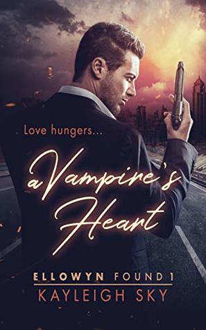 A Vampire's Heart (Ellowyn Found, #1)