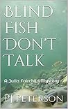 Blind Fish Don't ...