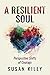 A Resilient Soul: Perspecti...