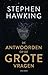 De antwoorden op de grote vragen (Dutch Edition)