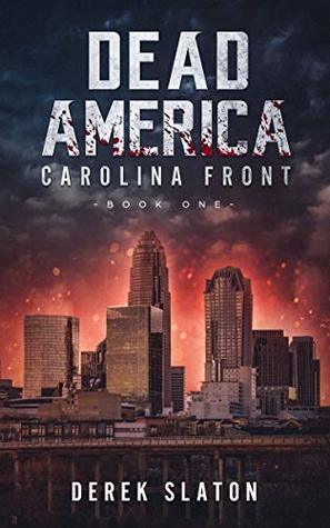 Carolina Front: Book 1 (Dead America: The First Week #1)