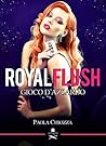 Royal flush by Paola Chiozza
