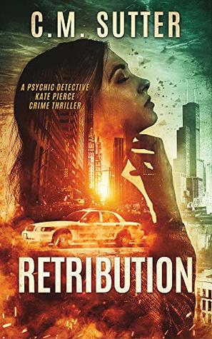 Retribution (Psychic Detective Kate Pierce Crime Thriller #1)