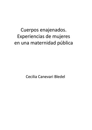 Cuerpos enajenados: Experiencias de mujeres en una maternidad pública