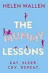The Mummy Lessons...