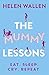 The Mummy Lessons: The laugh-out-loud novel for all exhausted parents and parents-to-be