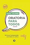 Oratoria para todos: 136 trucos fundamentales para hablar en público (Serie Oratoria y Comunicación Efectiva) (Spanish Edition) Oratoria para todos: 136 trucos fundamentales para hablar en público (Serie Oratoria y Comunicación Efectiva)