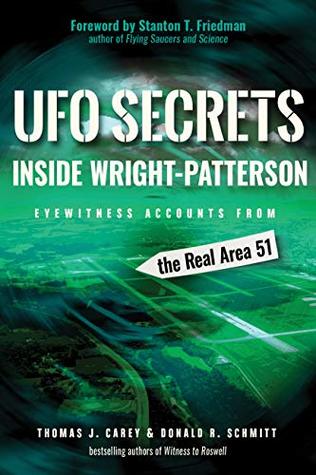 UFO Secrets Inside Wright-Patterson: Eyewitness Accounts from the Real Area 51 (Kindle Edition)