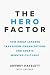 The Hero Factor: How Great ...