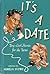 It's a Date: Boy-Girl Stories for the Teens