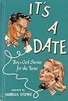 It's a Date: Boy-Girl Stories for the Teens