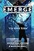 Emerge by Johnathan Stidham