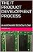 THE IT PRODUCT DEVELOPMENT ...