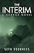 The Interim by Seth Voorhees The Interim by Seth Voorhees