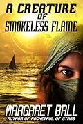 A Creature of Smokeless Flame