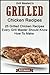 Grill Masterz's Grilled Chicken Recipes - 25 Grilled Chicken ... by Grill Masterz