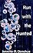 Run with the Hunted (Run wi...