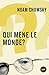 Qui mène le monde? (French Edition)