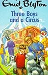 Three Boys And A Circus