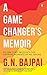A Game Changer’s Memoir: Ex...