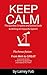 Keep Calm: The Quickest, Simplest and Easiest Guide to Writing an Impactful Speech