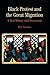 Black Protest and the Great Migration: A Brief Histry with Documents (Bedford Series in History & Culture)