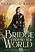 Bridge Beyond Her World (Song of the Worlds Book 2)
